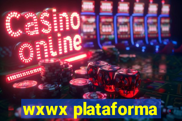 wxwx plataforma